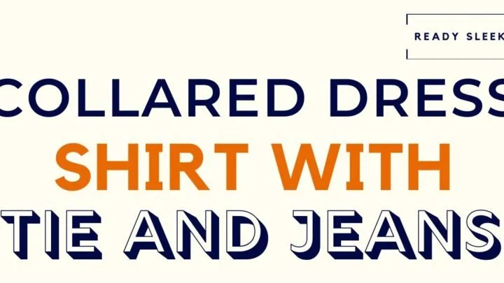 Collared Dress Shirt With Tie And Jeans Featured Image