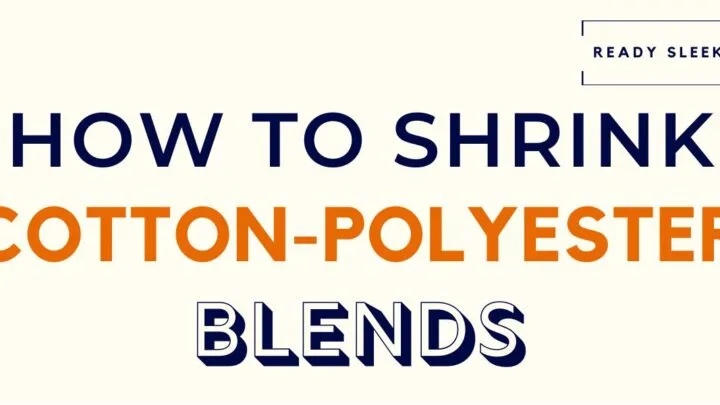 How To Shrink Cotton-Polyester Blends Featured Image