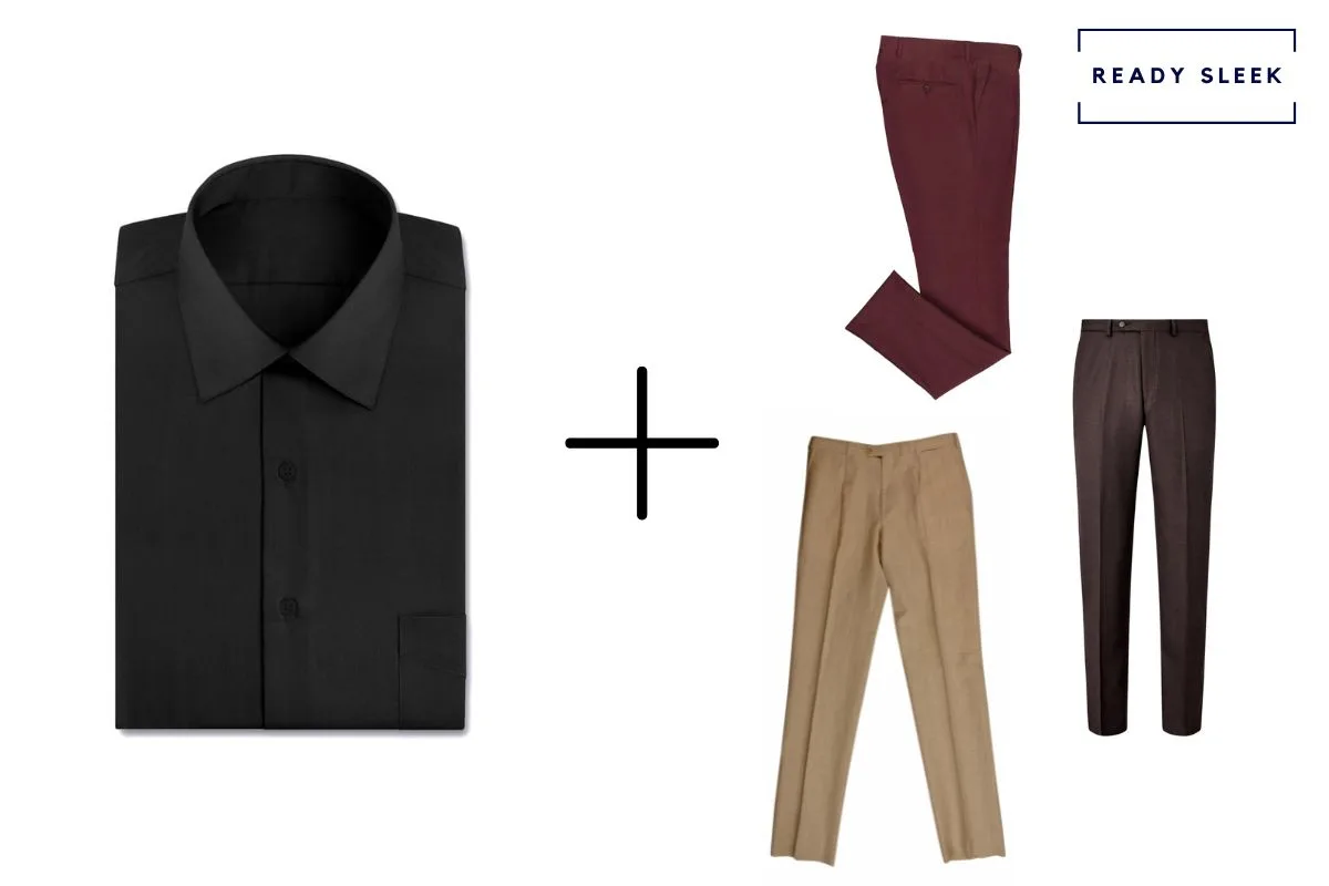 black shirt + brown pants + khaki colored pants + maroon pants