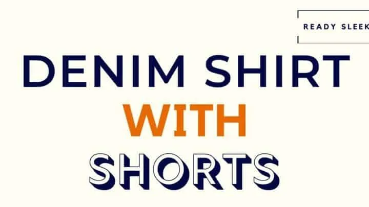 Denim Shirt With Shorts Featured Image