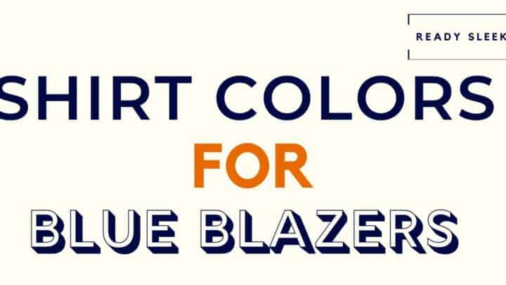 Shirt Colors For Blue Blazers Featured Image