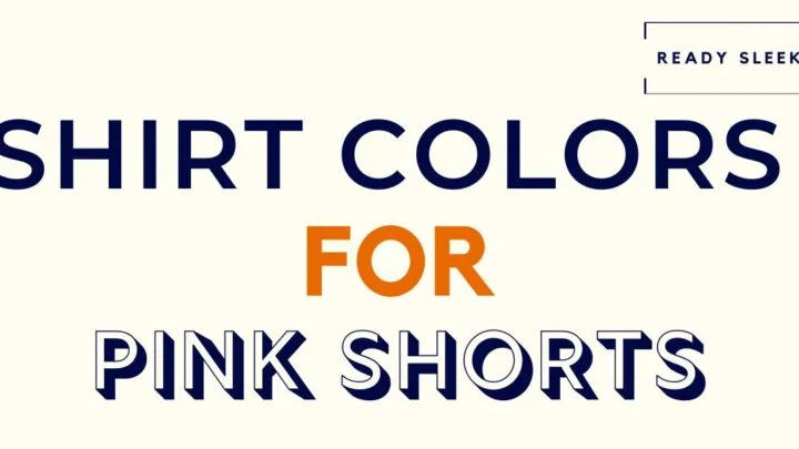 Shirt Colors For Pink Shorts Featured Image