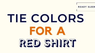 Tie Colors For A Red Shirt Featured Image