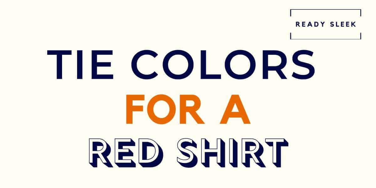 What Color Tie Goes With A Red Shirt Pics Ready Sleek what-color-tie-goes-with-a-red-shirt-pics-ready-sleek