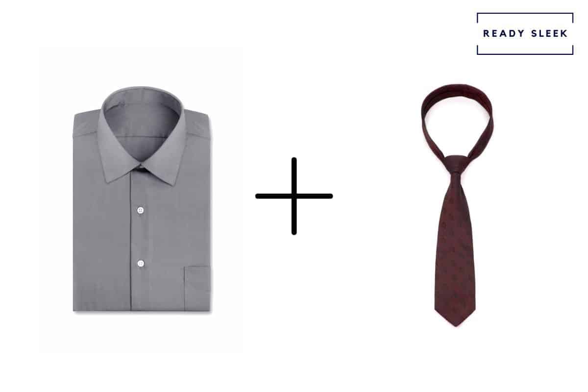 grey shirt + maroon tie