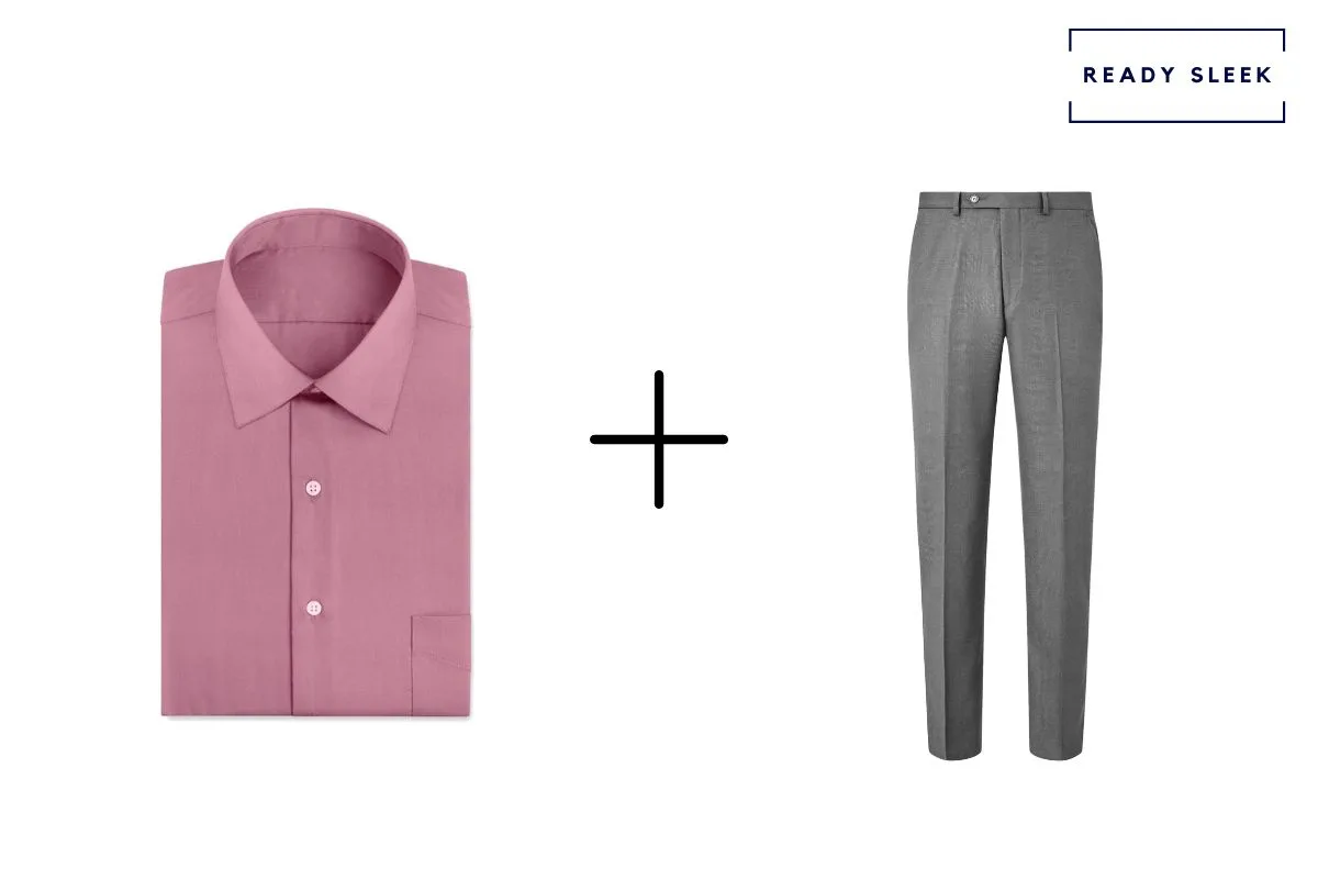 dark pink shirt + slate grey pants 