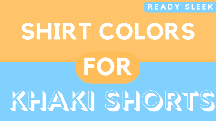 Shirt Colors For Khaki Shorts