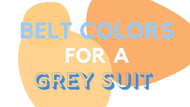 Belt Colors For A Grey Suit