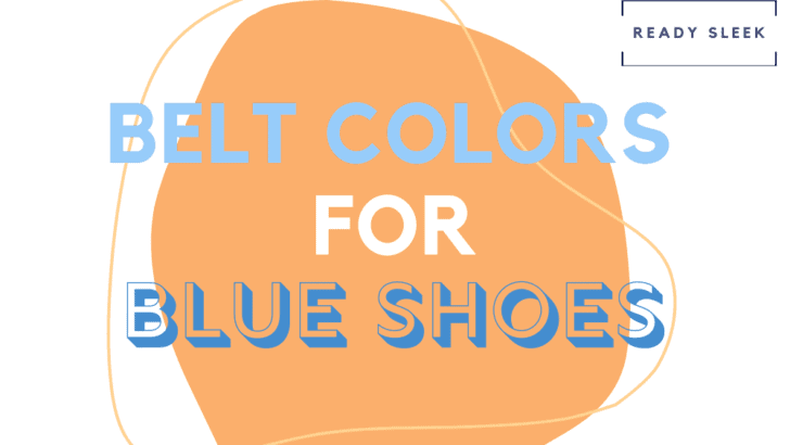 Belt Colors For Blue Shoes