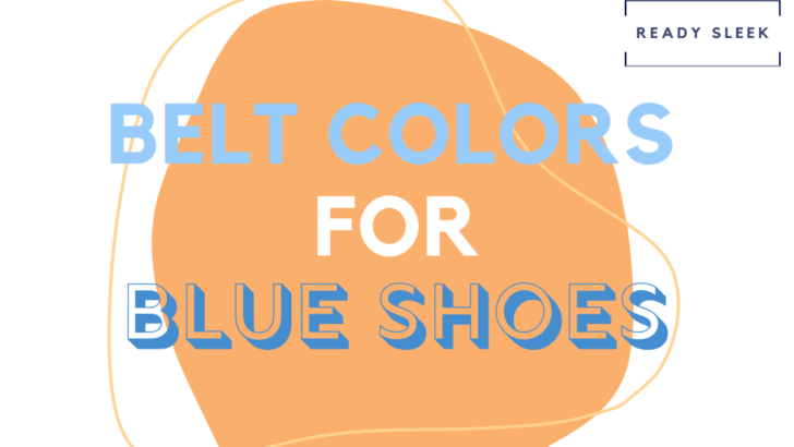 Belt Colors For Blue Shoes