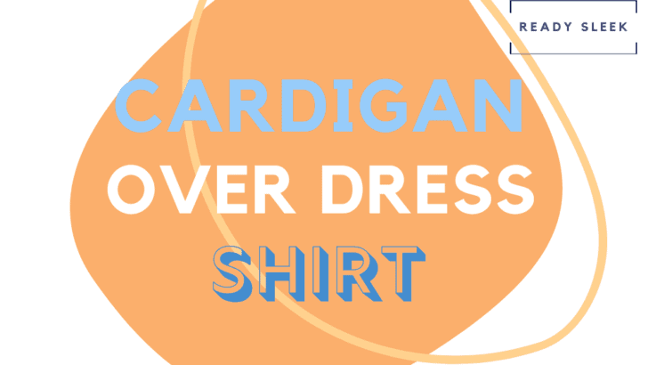 Cardigan Over Dress Shirt