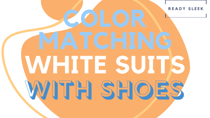 What Color Shoes Go With A White Suit? (With Pics)