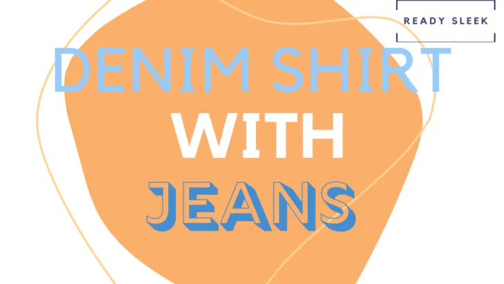 Denim Shirt With Jeans