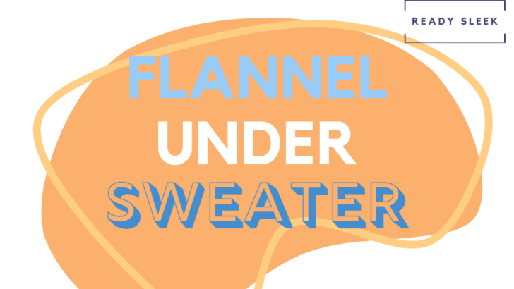 Flannel Under Sweater