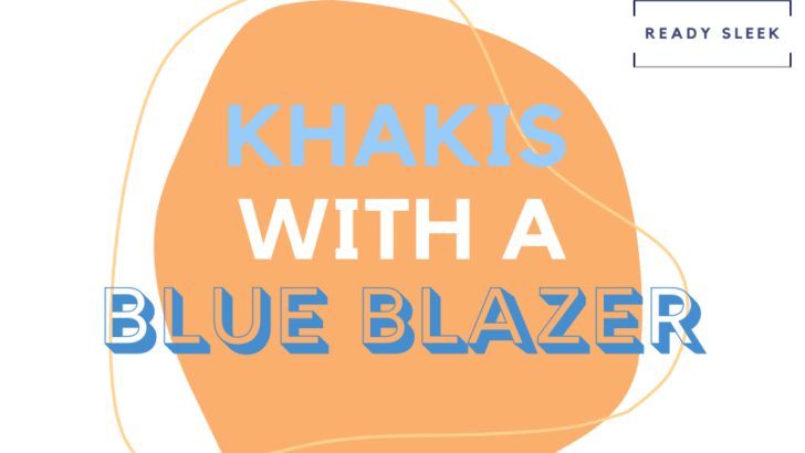 How To Wear Khaki Pants With Blue Blazers (Outfits, Tips)