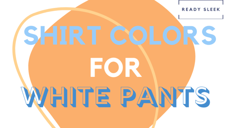 Shirt Colors For White Pants