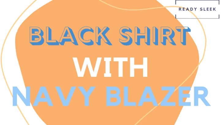 Black Shirt With Navy Blazer