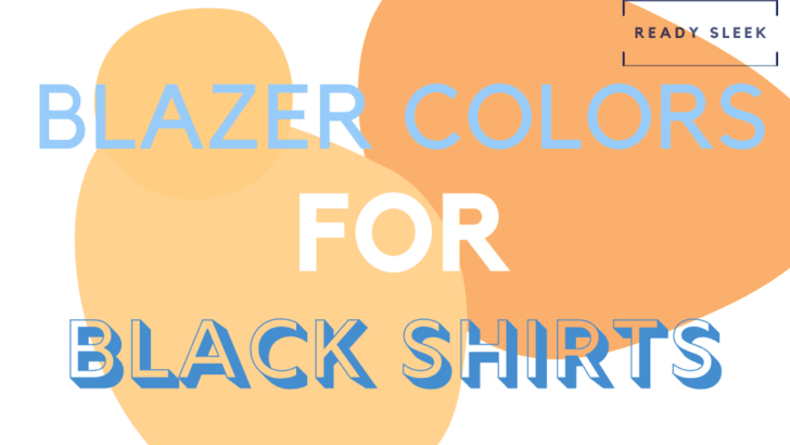 Blazer Colors For Black Shirts