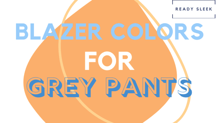 Blazer Colors For Grey Pants