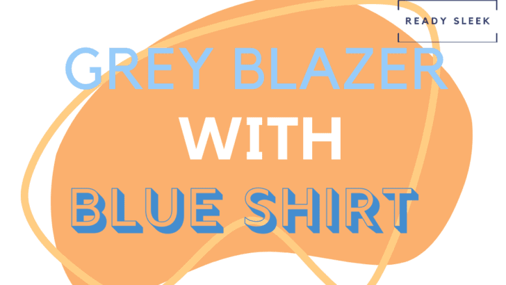 Grey Blazer With Blue Shirt