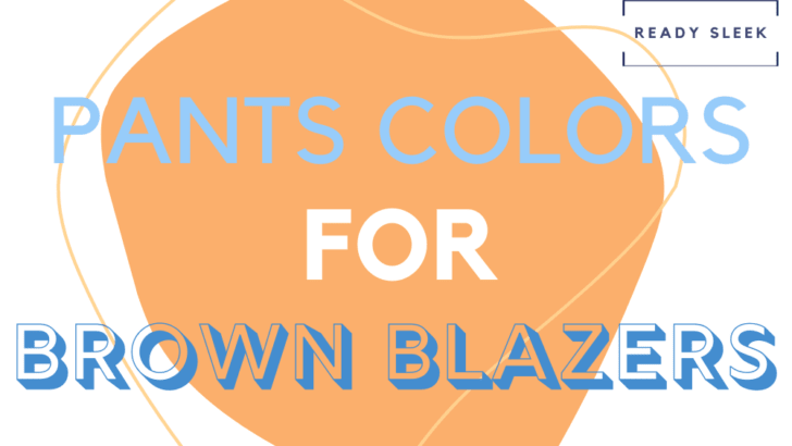 Pants Colors For Brown Blazers