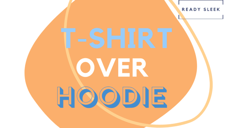 How To Wear A T-Shirt Over A Hoodie (6 Tips)