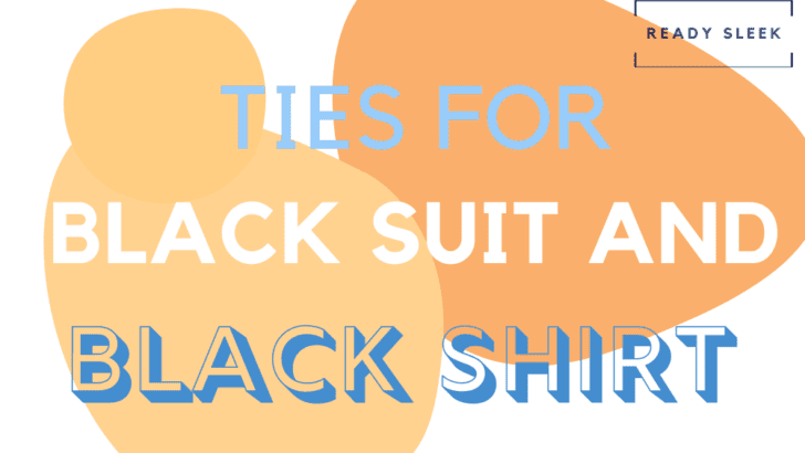 8 Tie Colors To Wear With A Black Suit And Black Shirt