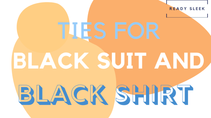 Ties For Black Suit And Black Shirt