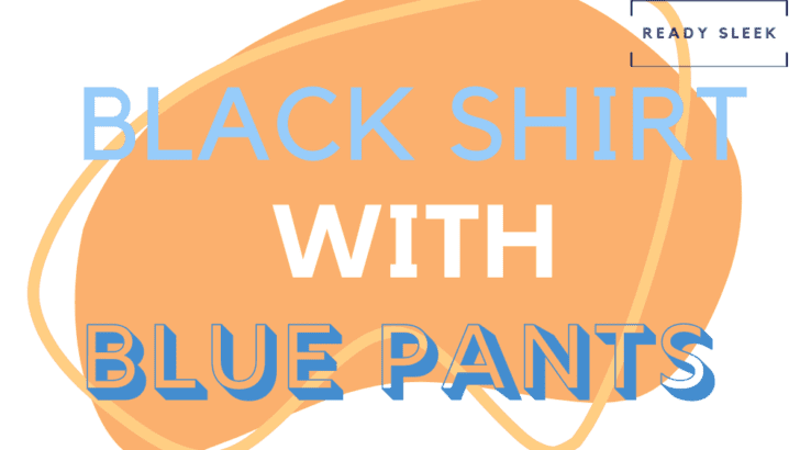 Black Shirt With Blue Pants