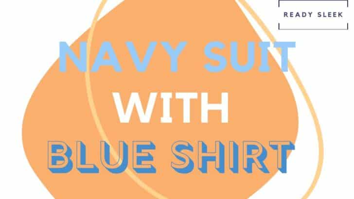 Navy Suit With Blue Shirt