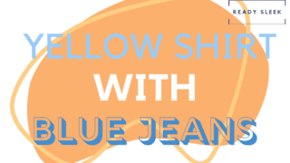 post on wearing a yellow shirt with blue jeans