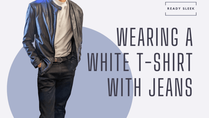 11 Ways To Wear A White T-Shirt With Jeans (Men’s Guide)