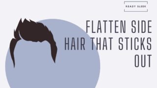 how to flatten side hair that sticks out